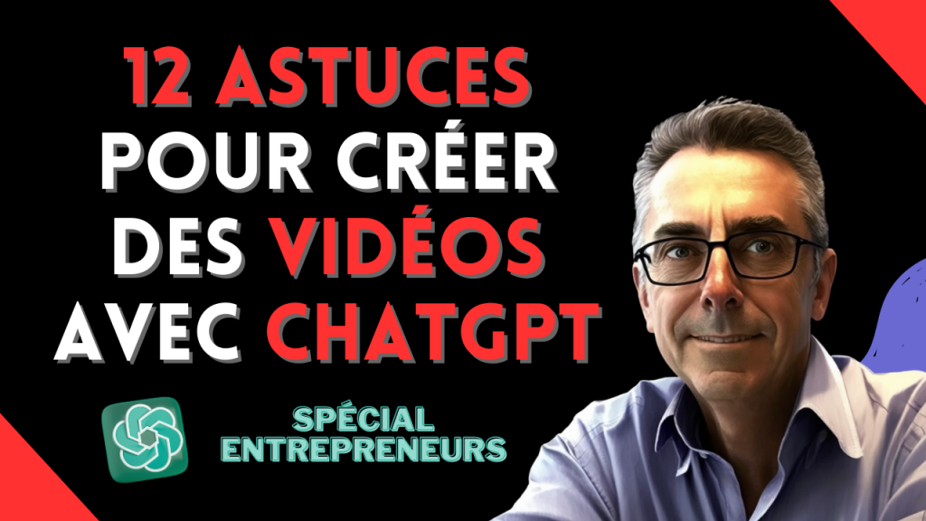 12 astuces pour créer des vidéos avec ChatGPT